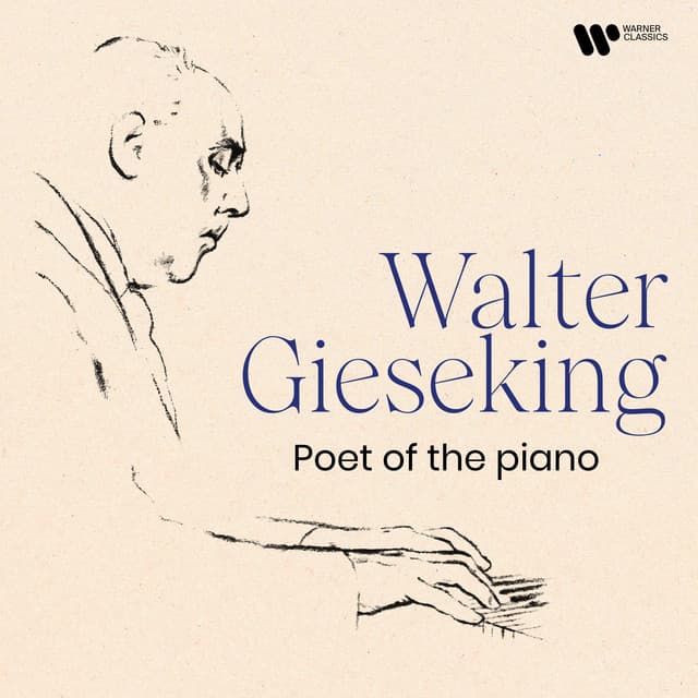 Poet of the Piano - Walter Gieseking