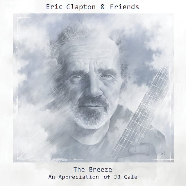 Eric Clapton & Friends: The Breeze - An Appreciation Of JJ Cale - Eric Clapton