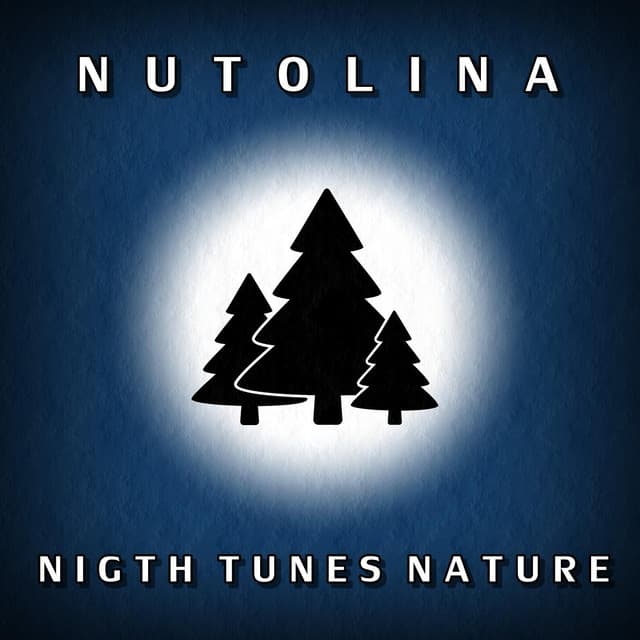 Night Tunes Nature - Nutolina
