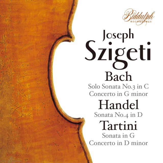J.S. Bach, Handel & Tartini: Violin Sonatas & Concertos - Joseph Szigeti