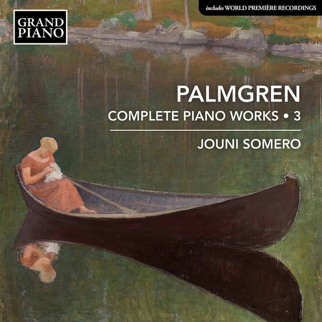 Palmgren: Complete Piano Works, Vol. 3 - Selim Palmgren