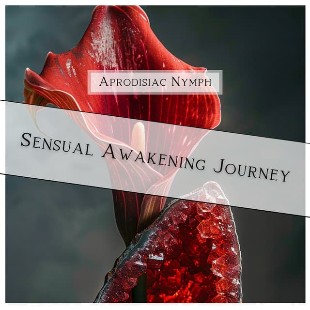 Sensual Awakening Journey - Aprodisiac Nymph