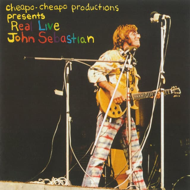 Cheapo-Cheapo Productions Presents Real Live John Sebastian - John Sebastian