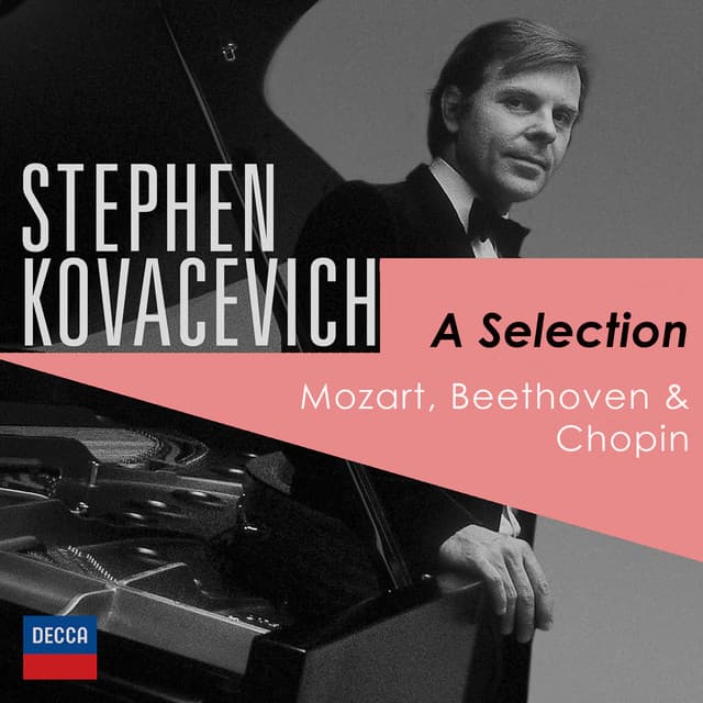 "A Selection" - Kovacevich plays Mozart, Beethoven & Chopin - Stephen Kovacevich