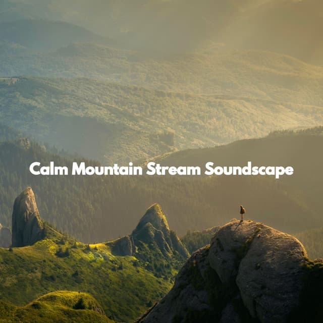 Calm Mountain Stream Soundscape - Dinner Background Music