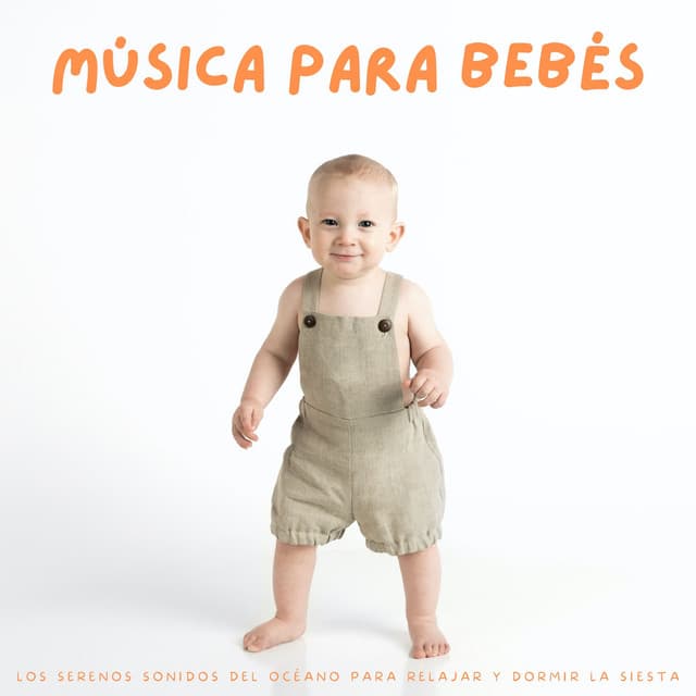 Música Para Bebés: Los Serenos Sonidos Del Océano Para Relajar Y Dormir La Siesta - Canzoni Per Bambini Ninna Nanna
