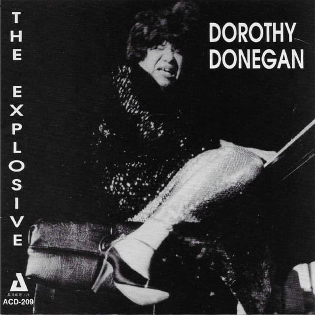 The Explosive Dorothy Donegan - Dorothy Donegan