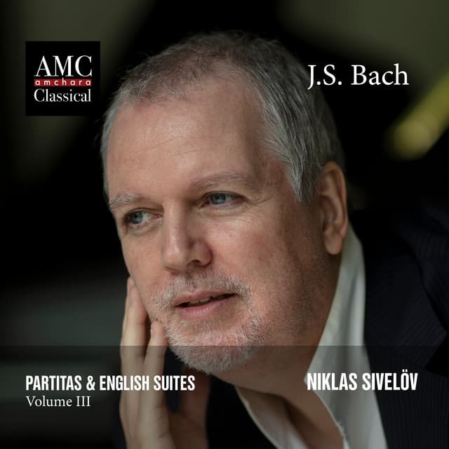 J.S. Bach: Partitas & English Suites, Vol. 3 - Johann Sebastian Bach
