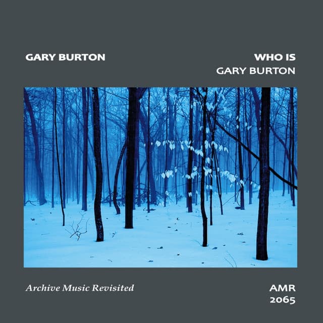 Who Is Gary Burton - Gary Burton