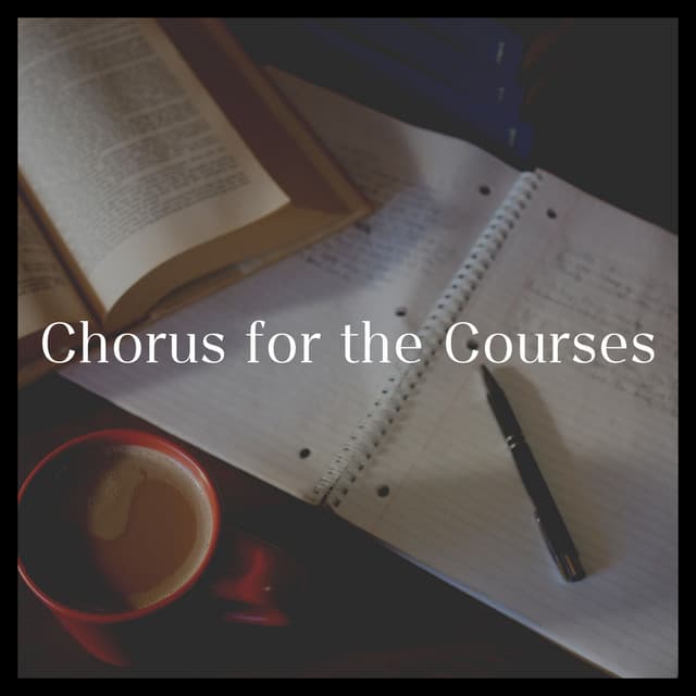 Chorus for the Courses - Study Music Library