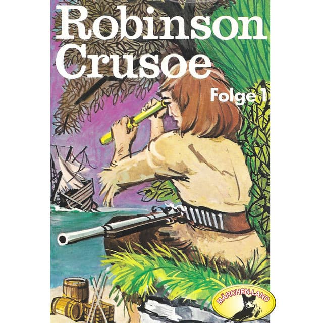 Folge 1: Robinson Crusoe - Daniel Defoe