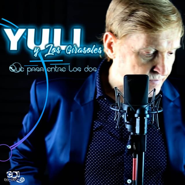 Que Pasa Entre Los Dos - Yuli y Los Girasoles