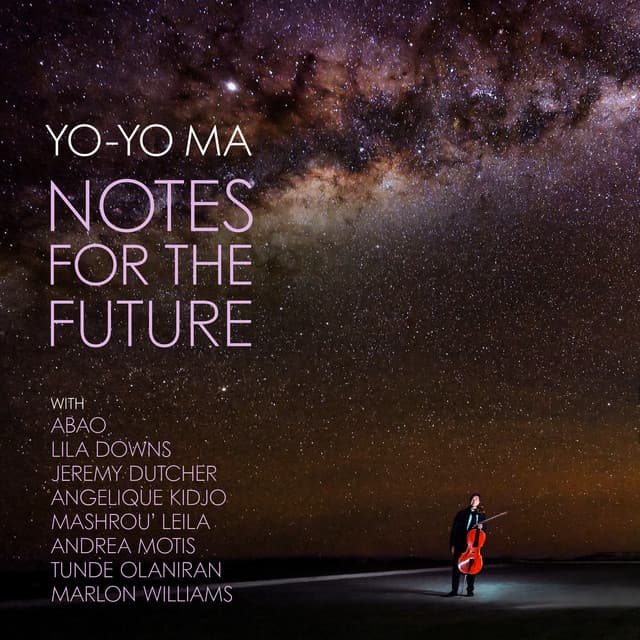 Notes for the Future - Yo-Yo Ma