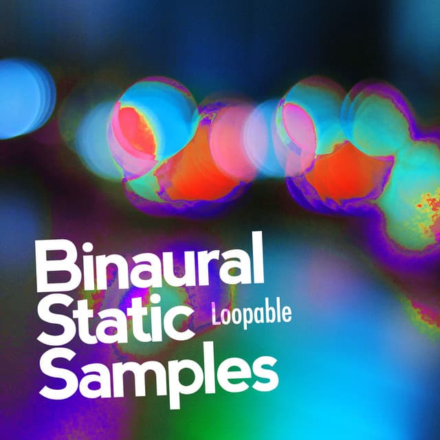 Binaural Static Samples - Loopable