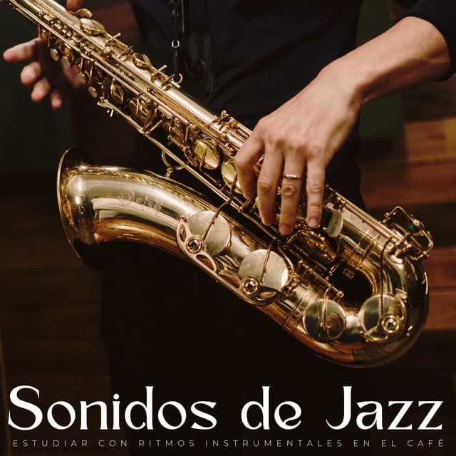 Sonidos De Jazz: Estudiar Con Ritmos Instrumentales En El Café - Café Chillout Clásicos