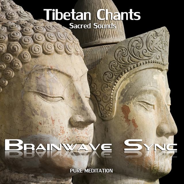 Buddhist Tibetan Chants with Brainwave Entrainment for Meditation - Brainwave-Sync