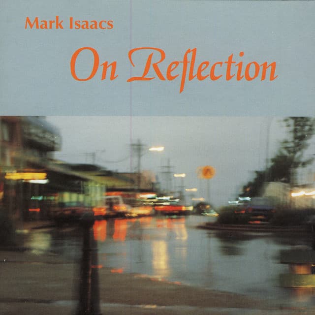 On Reflection - Mark Isaacs