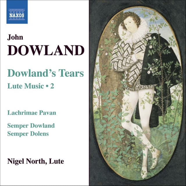 Dowland, J.: Lute Music, Vol. 2 - Dowland's Tears - John Dowland