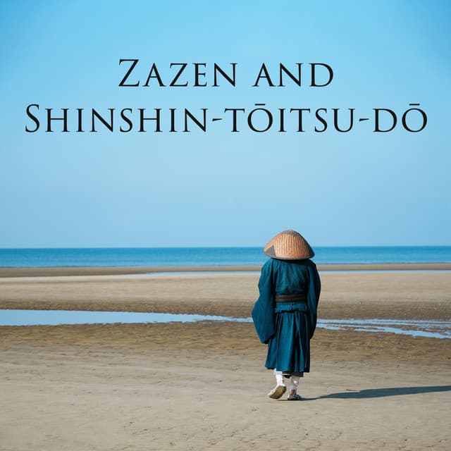 Zazen and Shinshin-tōitsu-dō - Soothing Music Collection