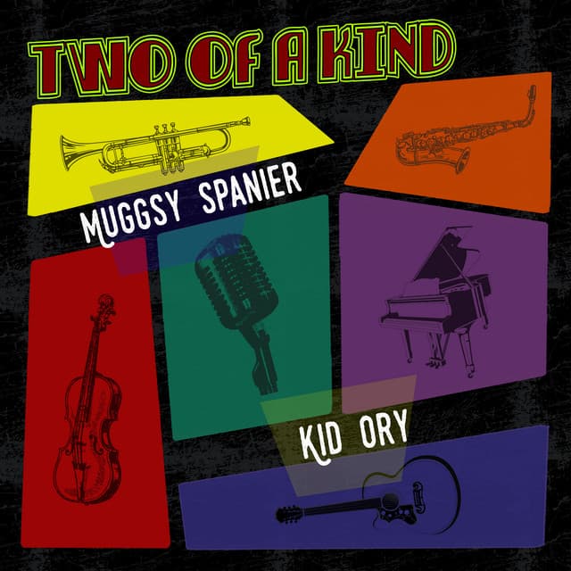 Two of a Kind: Muggsy Spanier & Kid Ory - Muggsy Spanier