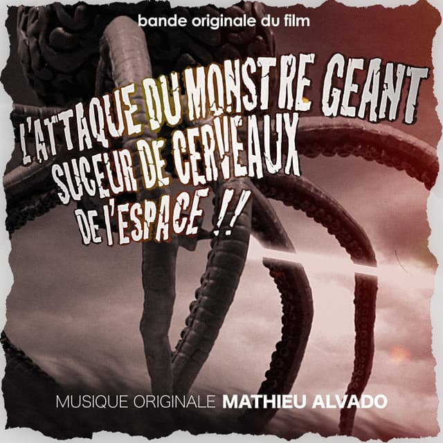 L'attaque du monstre géant suceur de cerveaux de l'espace - Mathieu Alvado