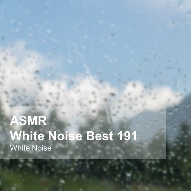 White Noise ASMR Best 191 - White Noise