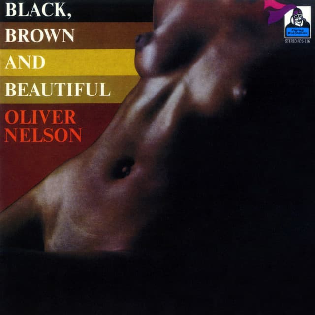 Black, Brown And Beautiful - Oliver Nelson