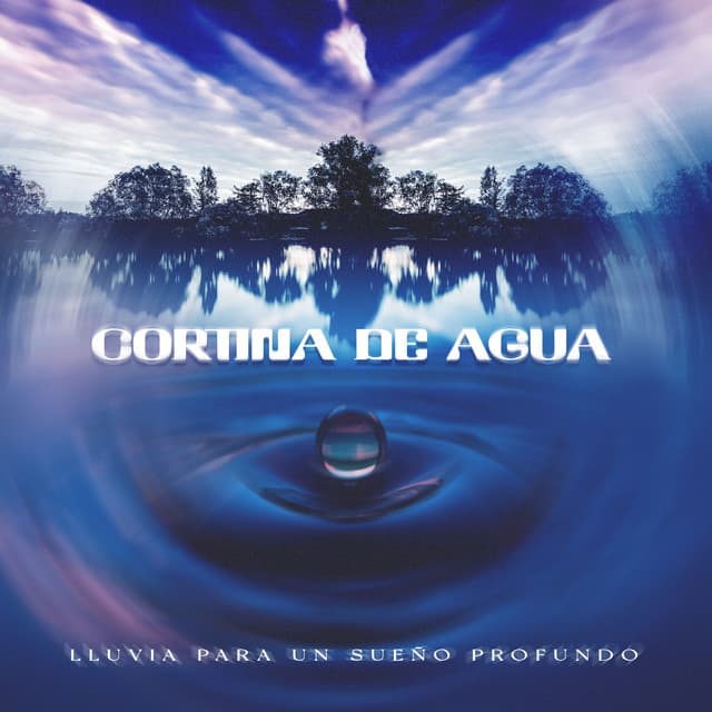 Cortina de Agua - Lluvia para un sueño profundo