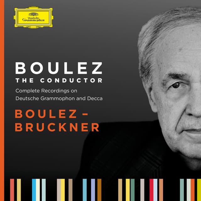 Boulez A-Z: Boulez - Bruckner - Pierre Boulez
