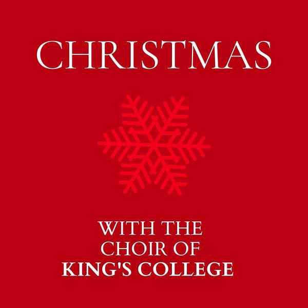 Christmas with The Choir of King's College - Choir of King's College, Cambridge