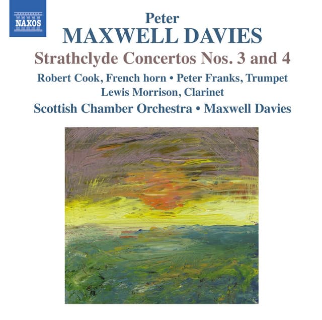 Maxwell Davies: Strathclyde Concertos Nos. 3 & 4 - Peter Maxwell Davies