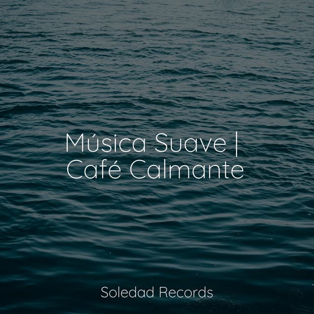 Música Suave | Café Calmante - Canciones Infantiles de Niños