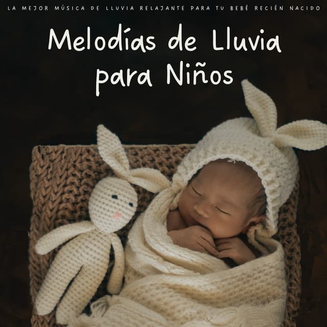 Melodías De Lluvia Para Niños: La Mejor Música De Lluvia Relajante Para Tu Bebé Recién Nacido - Ruido De Colores