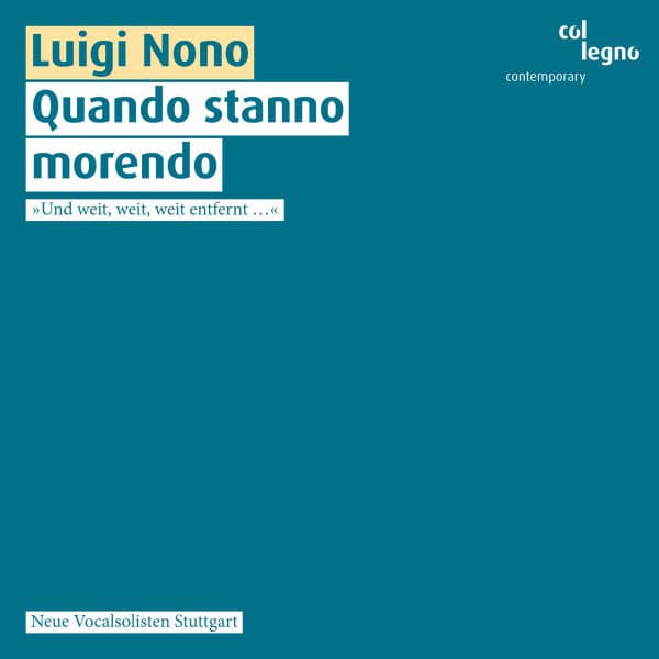 Quando Stanno Morendo - Luigi Nono
