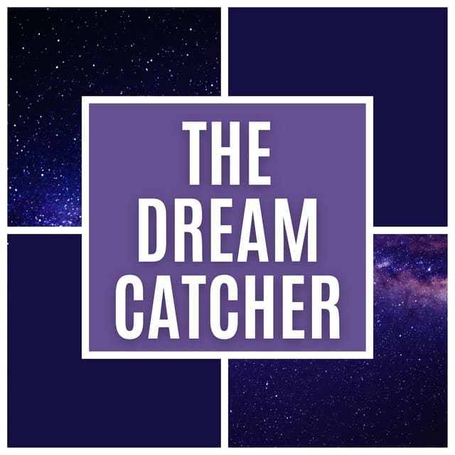 The Dream Catcher - Ambient Music Therapy