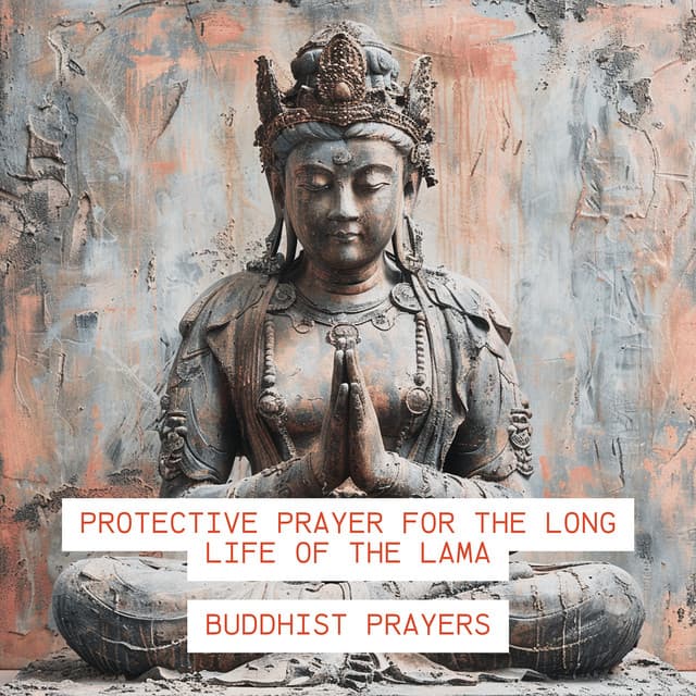 Protective Prayer for the Long Life of the Lama - Buddhist Prayers