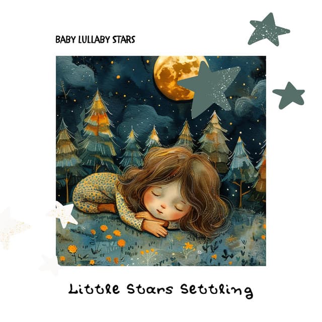 Little Stars Settling - Baby Lullaby Stars