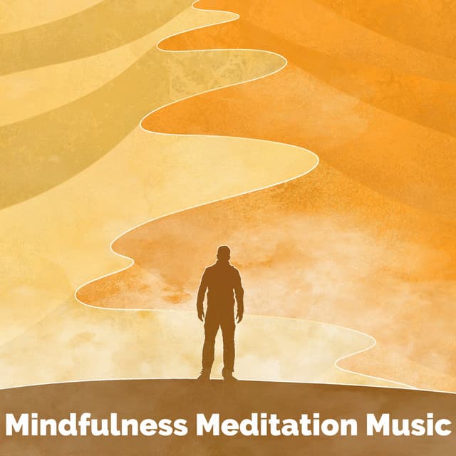 Mindfulness Meditation Music - Relaxing Mindfulness Meditation Relaxation Maestro