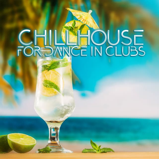 Chillhouse for Dance in Clubs: Copacabana Beach Bar House & Bass, Summer Seaside Chill - Dj House'mix