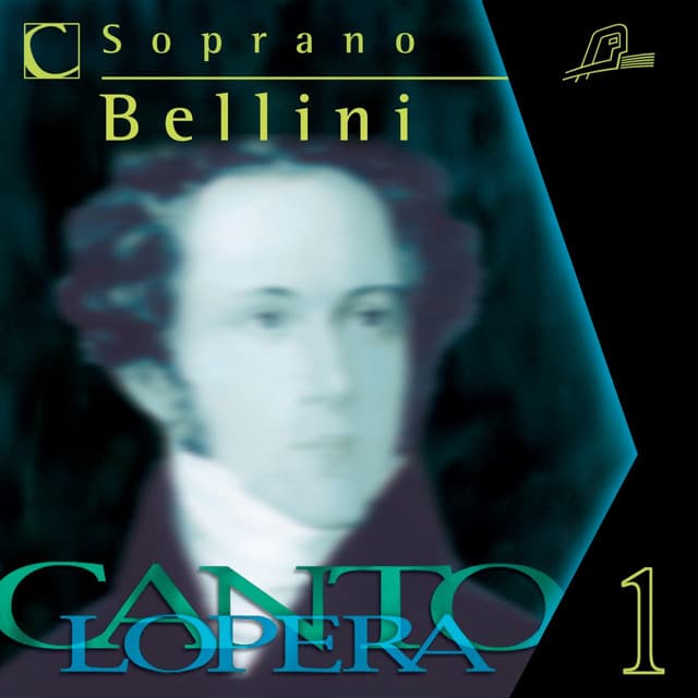 Cantolopera: Bellini's Soprano Arias Collection - Vincenzo Bellini