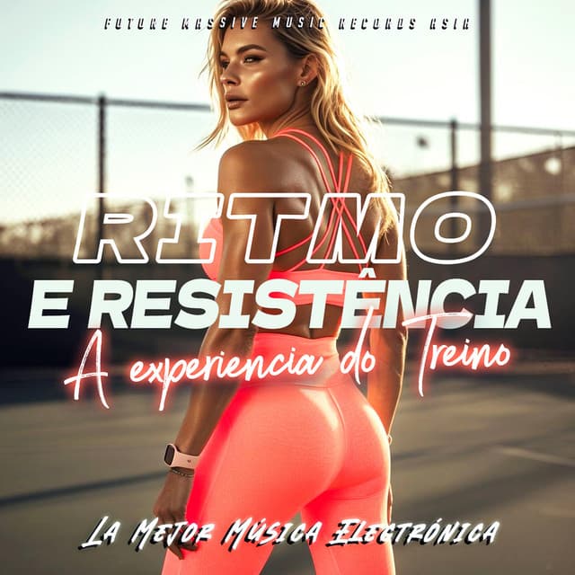 Ritmo E Resistência A Experiencia Do Treino - La Mejor Música Electrónica
