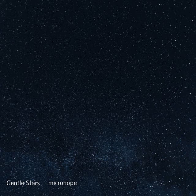 Gentle Stars - microhope