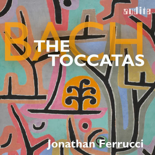Johann Sebastian Bach: The Toccatas - Johann Sebastian Bach