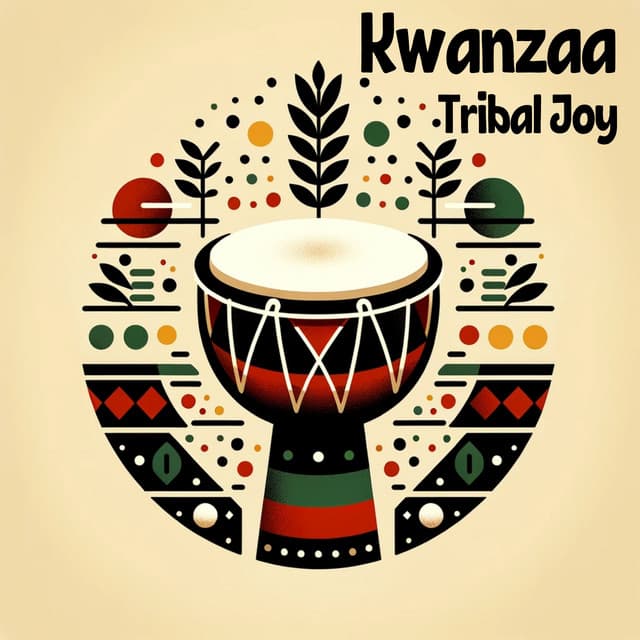 Kwanzaa Tribal Joy: African Traditions, Kwanzaa Drumming, Rhythms of Unity and Faith - Tribal Drums Ambient