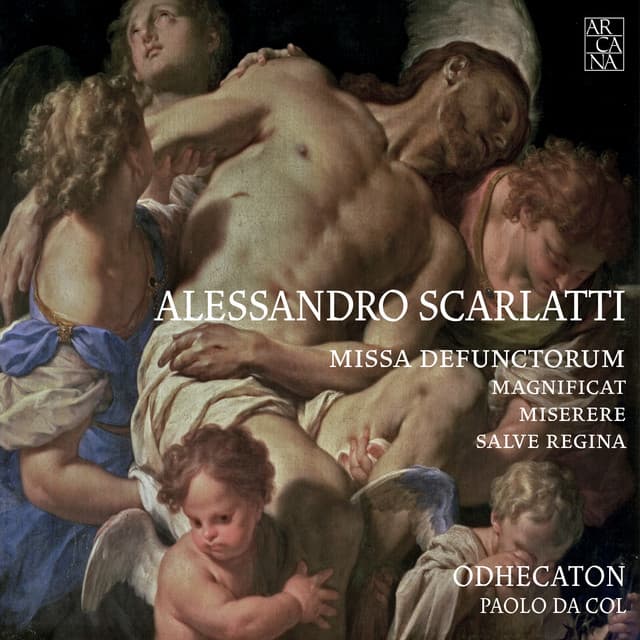 Scarlatti: Missa defunctorum, Magnificat, Miserere & Salve Regina - Alessandro Scarlatti