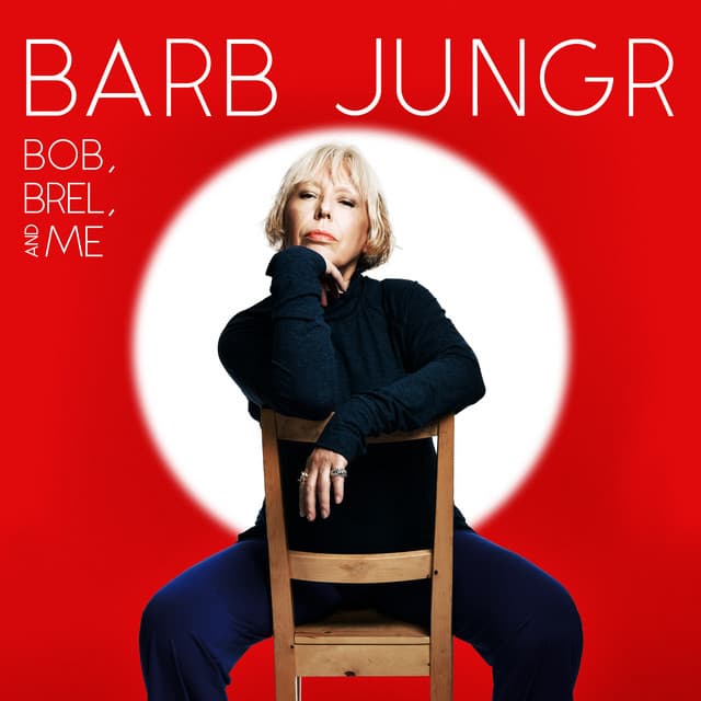Bob, Brel and Me - Barb Jungr
