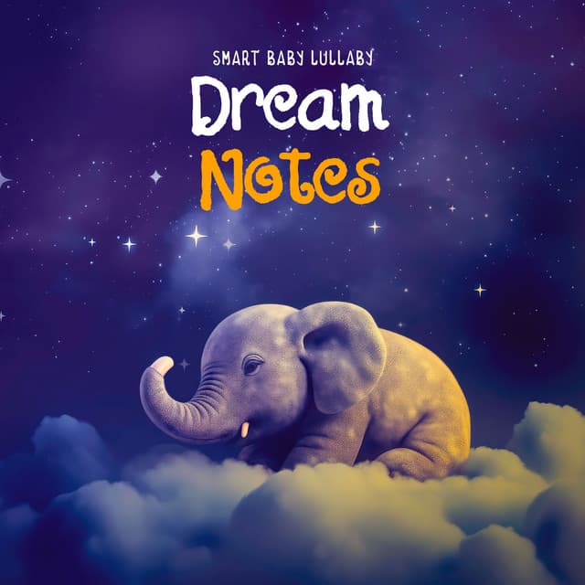 Dream Notes - Smart Baby Lullaby