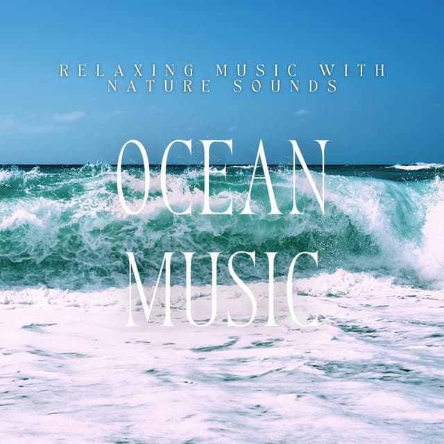 Relaxing Music with Nature Sounds - Ocean Music - Sea Waves Channel