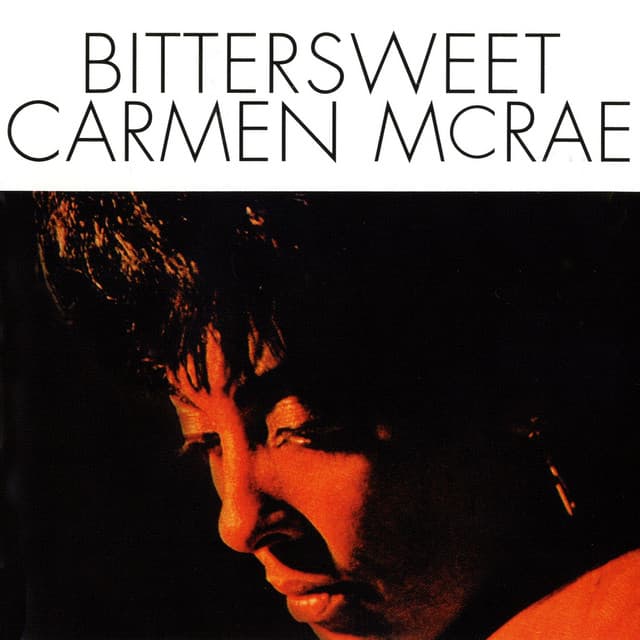 Bittersweet - Carmen McRae