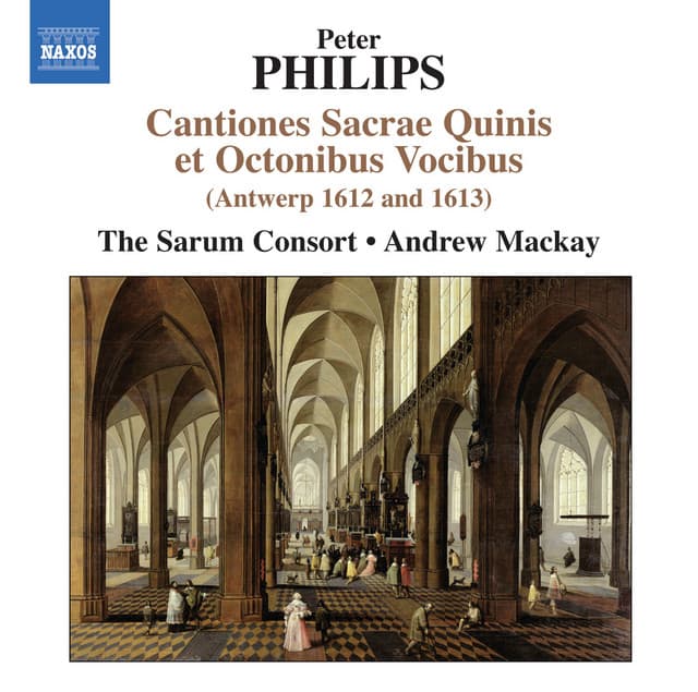 Philips: Cantiones Sacrae Quinis et Octonibus Vocibus - Peter Philips